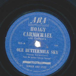 Hoagy Carmichael and his Orchestra - Ole Buttermilk Sky /...