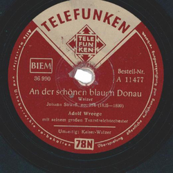 Adolf Wreege - An der sch�nen blauen Donau / Kaiser-Walzer 