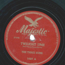 The Three Suns ? Twilight Time / Its Dawn Again