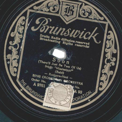 Bing Crosby ? Soon / Down By The River