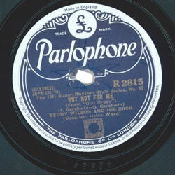 Teddy Wilson And His Orch. ? But Not For Me / Oh, Lady Be Good