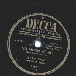 Jerry Gray - No Moon At All / My Heart Belongs To Only You
