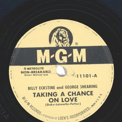 Billy Eckstine, George Shearing - Taking a chance on love...