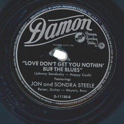 Jon And Sondra Steele ? I Want To Be The Only One / Love Dont Get You Nothin But The Blues