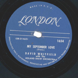 David Whitfield , With The Roland Shaw Orchestra ? My September Love / The Rudder And The Rock