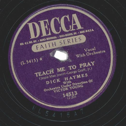 Dick Haymes ? Ive Been A Stranger In My Fathers House / Teach Me To Pray