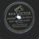 Eddy Arnold And His Tennessee Plowboys ? Dont Bother To...