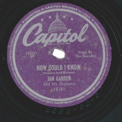 Jan Garber And His Orchestra ? How Could I Know / Bella Bella Marie