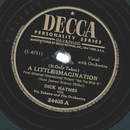 Dick Haymes ? A Little Imagination / What Do I Have To Do