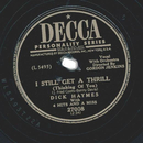 Dick Haymes With 4 Hits And A Miss ? I Still Get A Thrill...