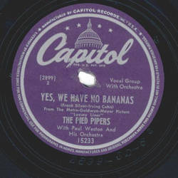 The Pied Pipers ? Yes, We Have No Bananas / Its Watcha Do With Whatcha Got