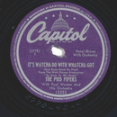 The Pied Pipers ? Yes, We Have No Bananas / Its Watcha Do...